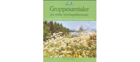 Gruppesamtaler om etiske hverdagsdilemmaer