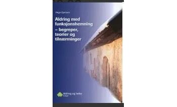 Aldring med funksjonshemning - begreper, teorier og tilnærm