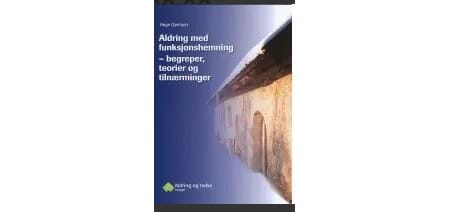 Aldring med funksjonshemning - begreper, teorier og tilnærm