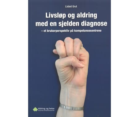 Livsløp og aldring med en sjelden diagnose