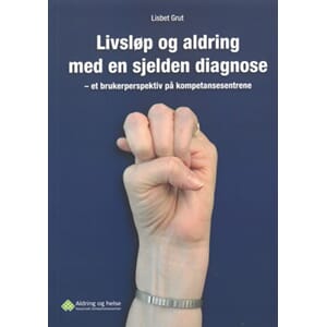 Livsløp og aldring med en sjelden diagnose