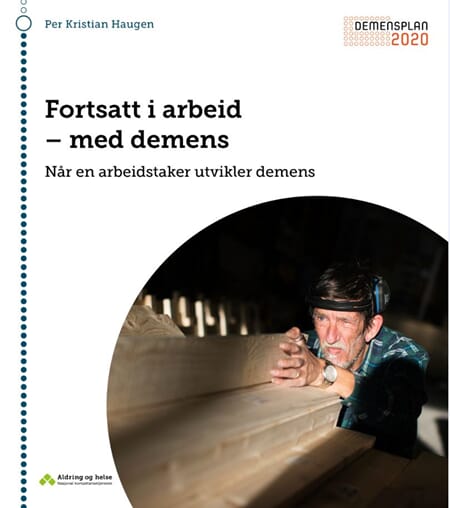 Fortsatt i arbeid - med demens