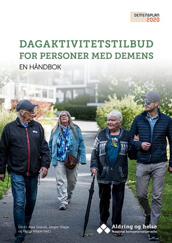 Dagaktivitetstilbud for personer med demens - en håndbok