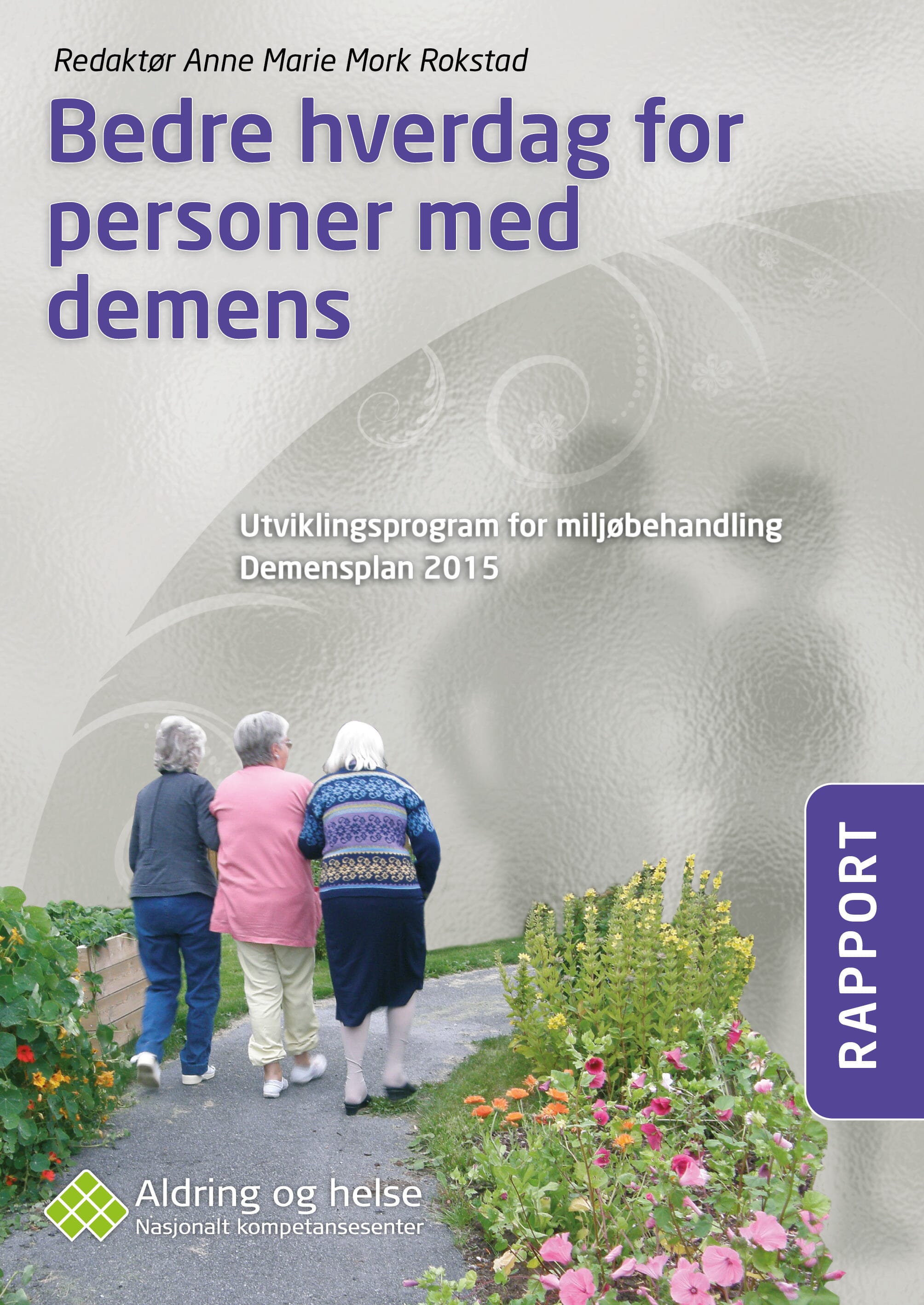 Bedre Hverdag For Personer Med Demens - ALDRING OG HELSE - Nasjonalt Senter