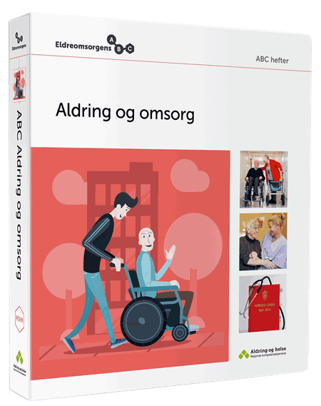 Eldreomsorgens ABC Aldring og omsorg