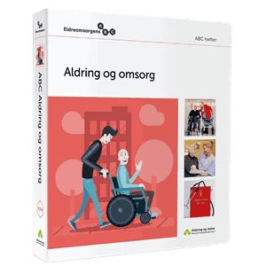 Eldreomsorgens ABC Aldring og omsorg