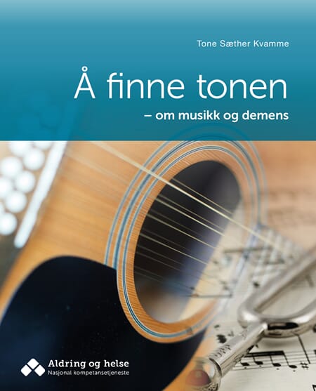 Å finne tonen - om musikk og demens